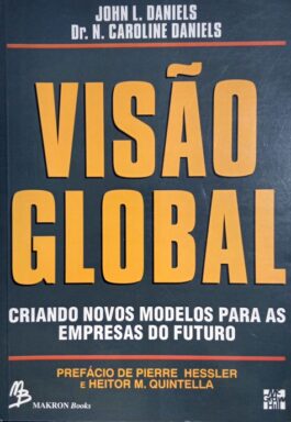 Visão Global: Criando Novos Modelos Para As Empresas Do Futuro