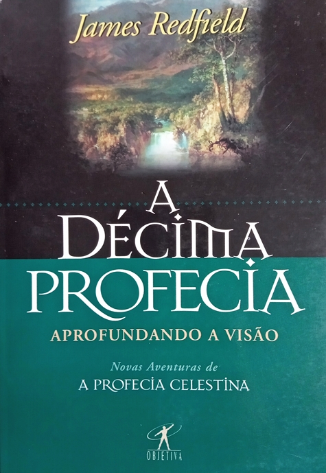 A Décima Profecia: Aprofundando A Visão