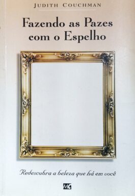 Fazendo As Pazes Com O Espelho