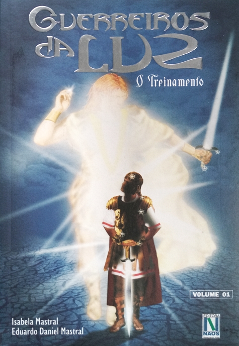 Guerreiros Da Luz: O Treinamento (Volume 1)