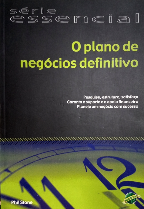 O Plano De Negócios Definitivo (Série Essencial)