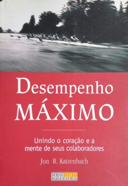 Desempenho Máximo: Unindo O Coração E A Mente De Seus Colaboradores