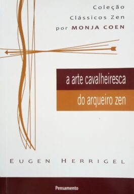 A Arte Cavalheiresca Do Arqueiro Zen