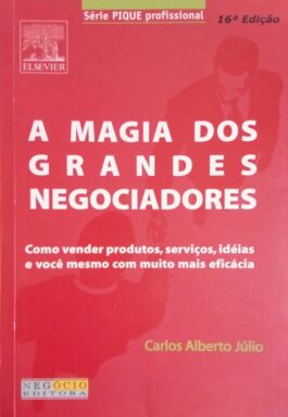 A Magia Dos Grandes Negociadores (Série Pique Profissional)