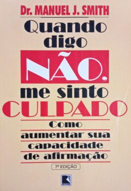 Quando Digo Não Me Sinto Culpado