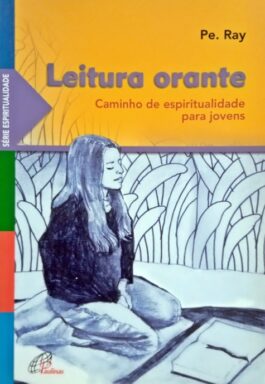 Leitura Orante: Caminho De Espiritualidade Para Jovens