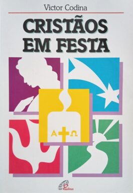 Cristãos Em Festa (Coleção Catequese Bíblica)