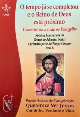 O Tempo Já Se Completou E O Reino De Deus Está Próximo