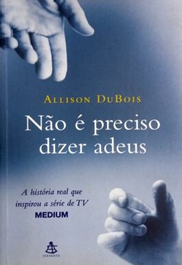 Não É Preciso Dizer Adeus
