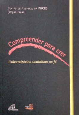 Compreender Para Crer: Universitários Caminham Na Fé
