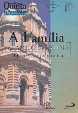 A Família Na América Latina: Desafios E Esperanças