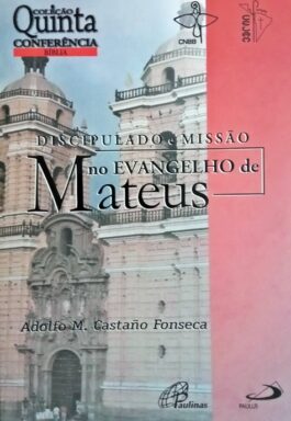 Discipulado E Missão No Evangelho De Mateus