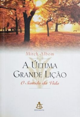 A Última Grande Lição: O Sentido Da Vida