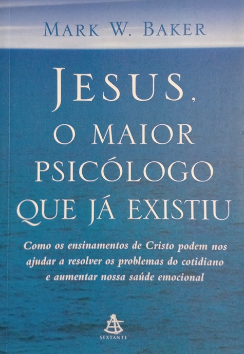 Jesus, O Maior Psicólogo Que Já Existiu