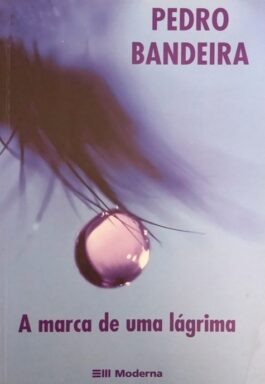 A Marca De Uma Lágrima (Série Paixão Sem Fim)
