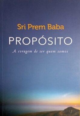 Propósito: A Coragem De Ser Quem Somos