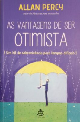 As Vantagens De Ser Otimista