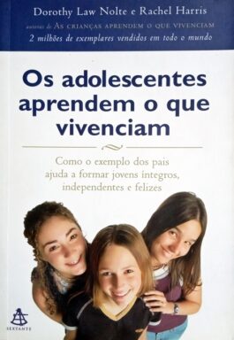 Os Adolescentes Aprendem O Que Vivenciam