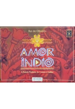 Amor Índio: A Paixão Proibida De Conyra E Cuillac