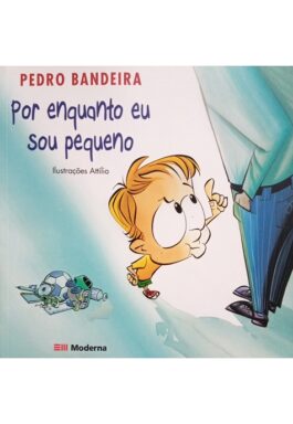 Por Enquanto Eu Sou Pequeno (Série Pequenos Sabidos)