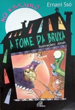 No Escuro: A Fome Da Bruxa (Coleção Fadas e Fábulas)